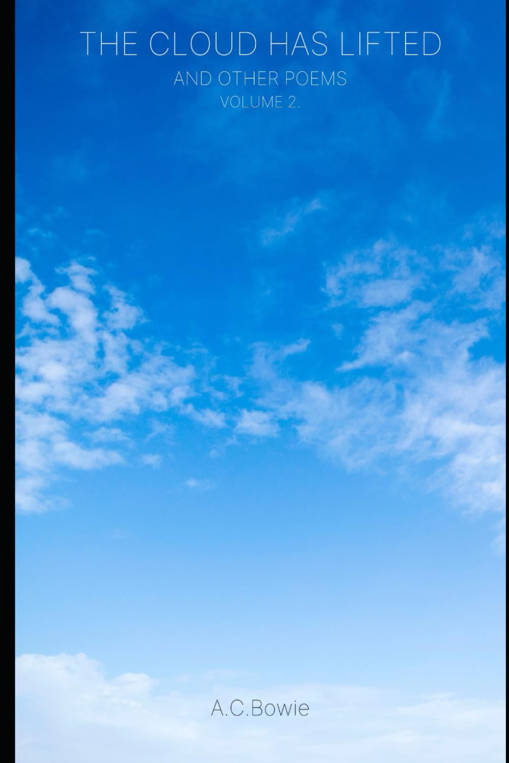 The cloud has lifted and other poems: Volume 2