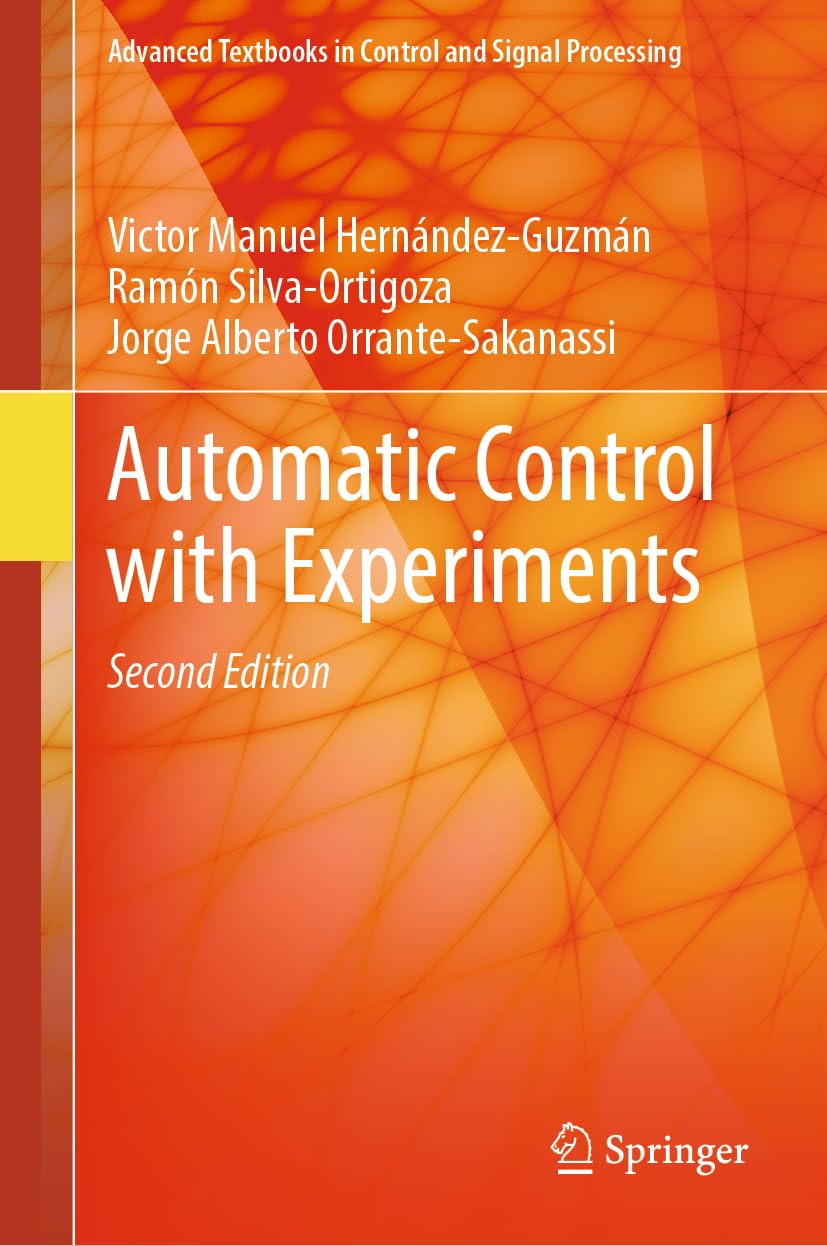 Automatic Control with Experiments (Advanced Textbooks in Control and Signal Processing)