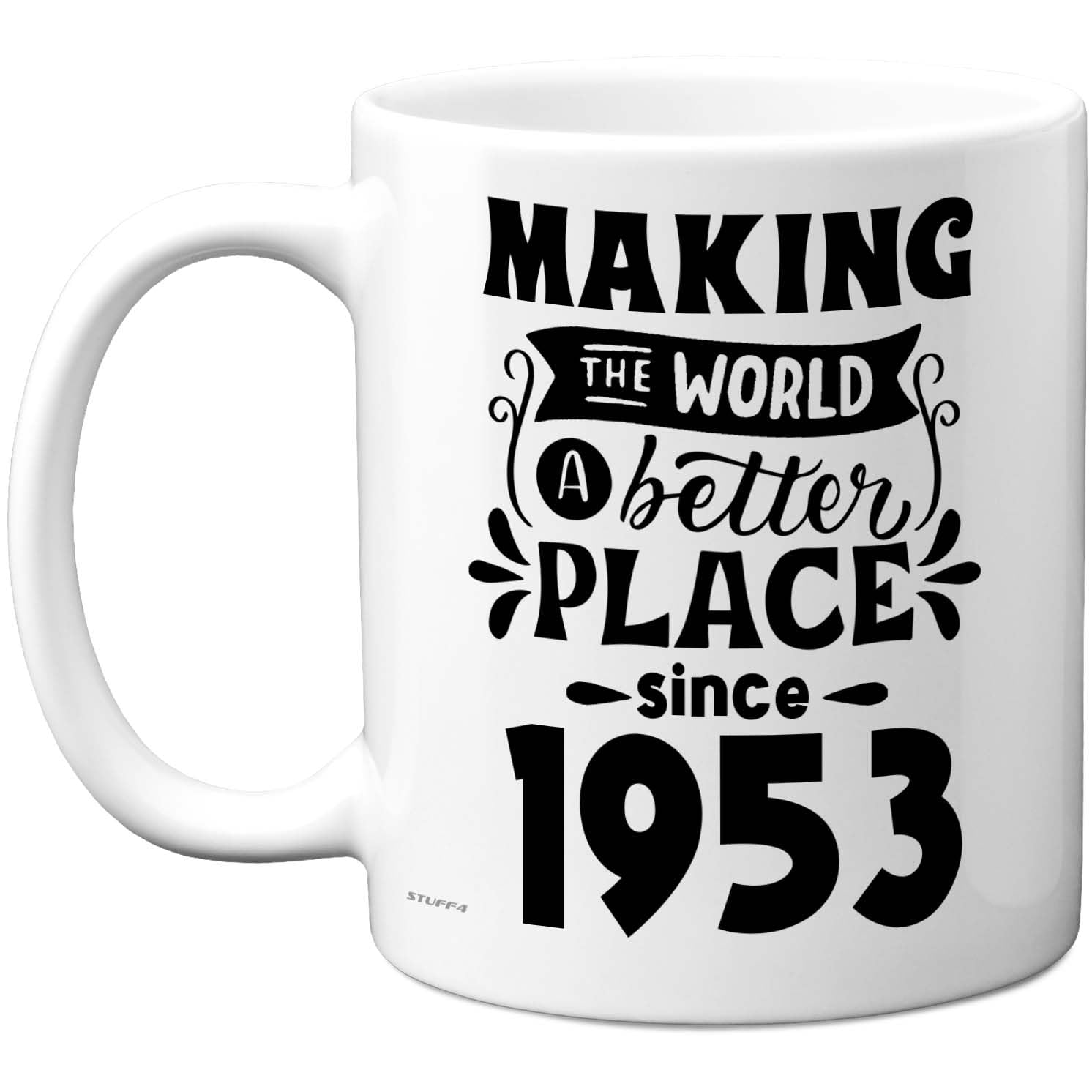 Stuff4 73rd Birthday Mug Gift for Men Women - Making The World a Better Place Since 1953 - Happy 73 Birthday Gifts for Grandad Grandma Nan Retro Back in 1953 Age 73 Bday, 11oz Ceramic Coffee Mugs