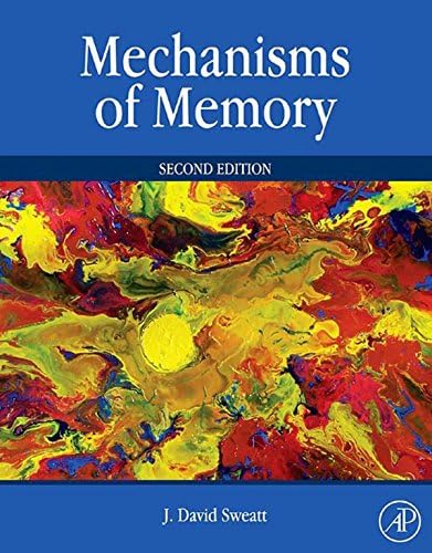 Mechanisms of Memory 2nd Edition, Kindle Edition by J. David Sweatt