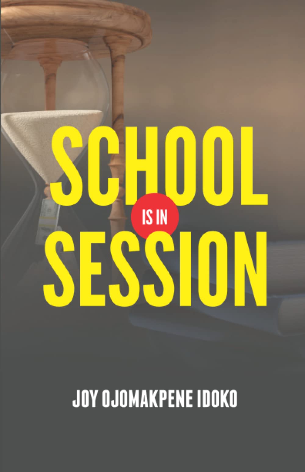 SCHOOL IS IN SESSION: LIFE'S LESSONS