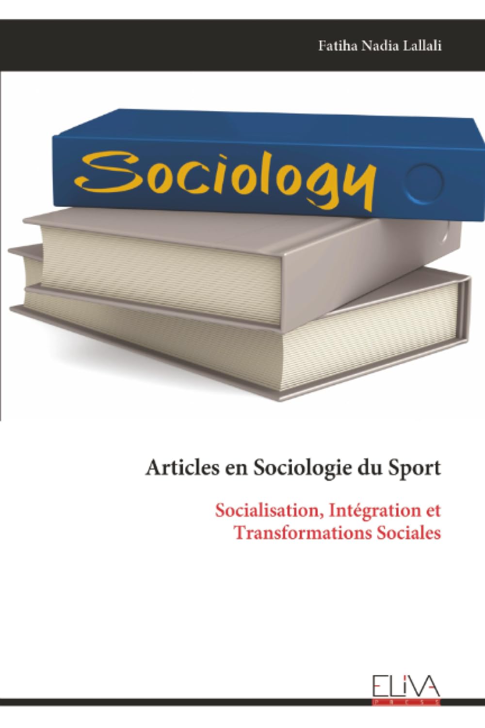 Articles en Sociologie du Sport: Socialisation, Intégration et Transformations Sociales