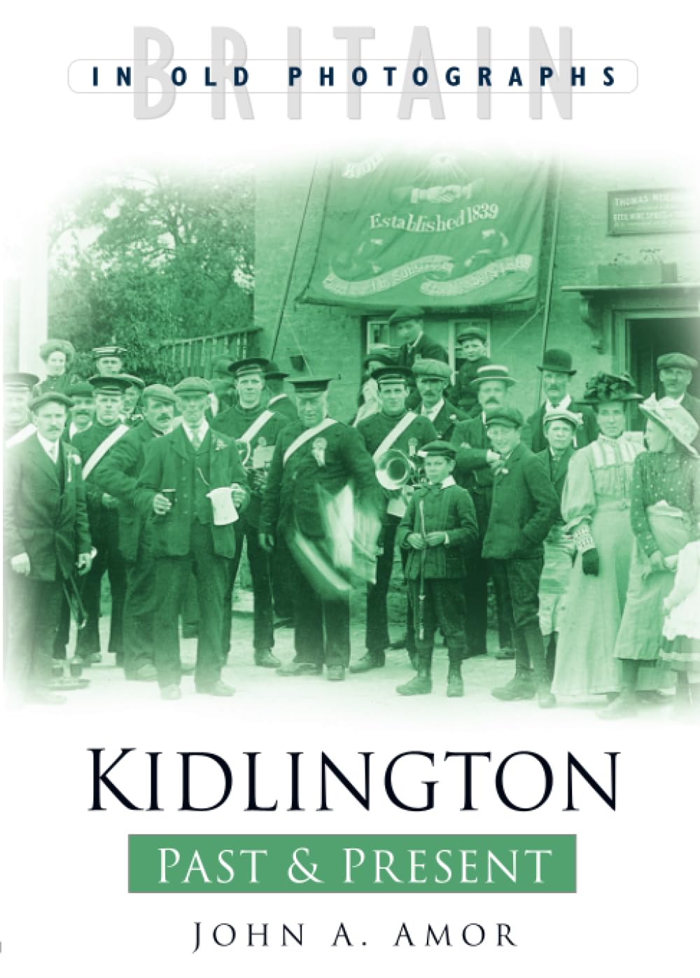 Kidlington Past and Present (Britain in Old Photographs)