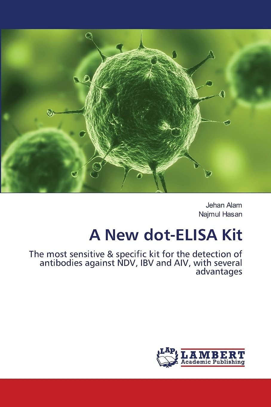 A New dot-ELISA Kit: The most sensitive & specific kit for the detection of antibodies against NDV, IBV and AIV, with several advantages