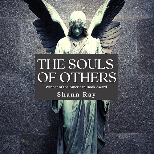 The Souls of Others -- Shann Ray episode artwork