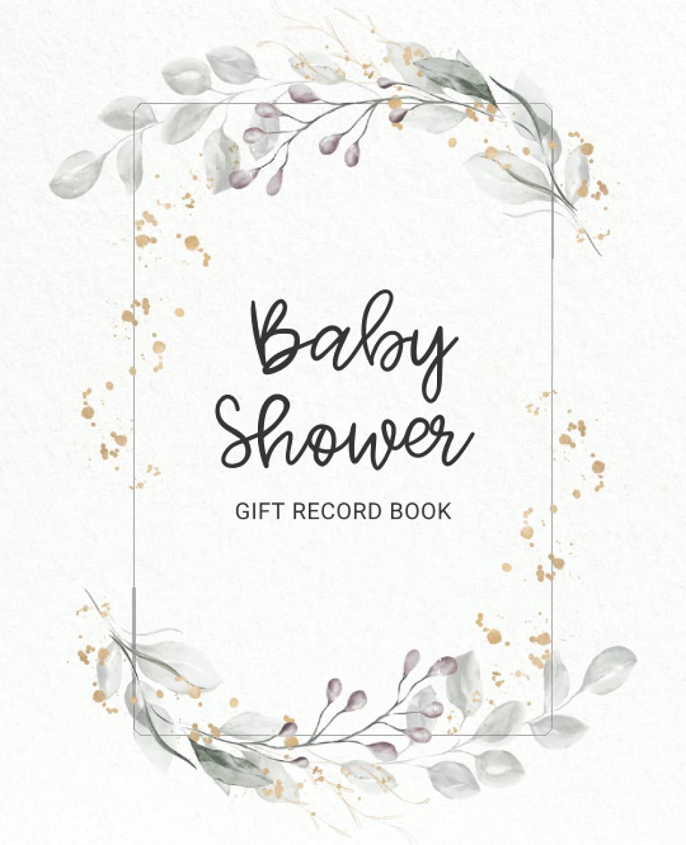 Baby Shower Gift Record Book: Logbook to track gifted presents and ...