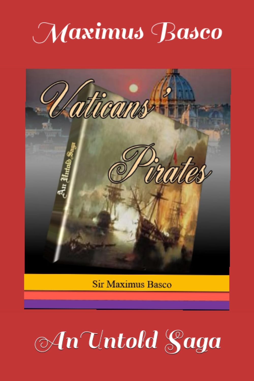 Maximus BascoVaticans' Pirates: An Untold Saga