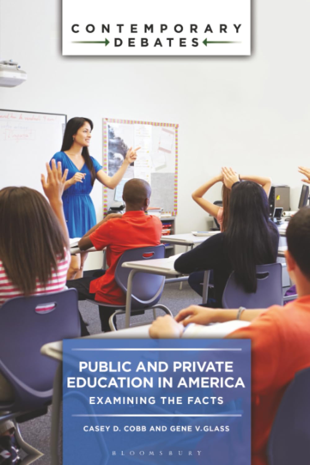Public and Private Education in America: Examining the Facts (Contemporary Debates)