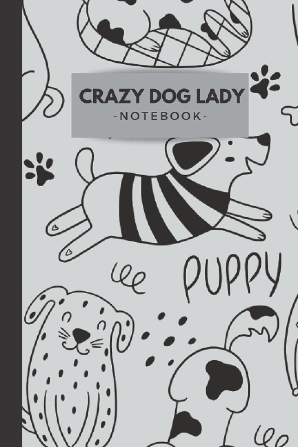 Crazy dog Lady: funy Notes of a Crazy dog Lady Notebook College Ruled
