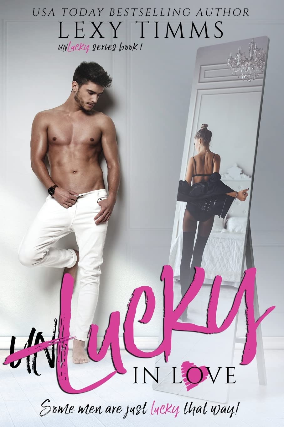 Unlucky in Love: Volume 1 (Unlucky Series)