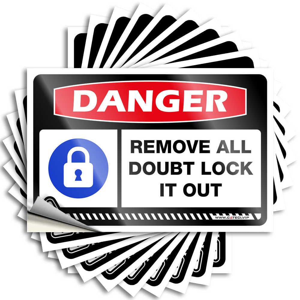Car Stickers Funny Danger Remove All Doubt Lock It Out Stickers 10Pcs Man Cave Sign Decor Tool Box Stickers(8X12CM)
