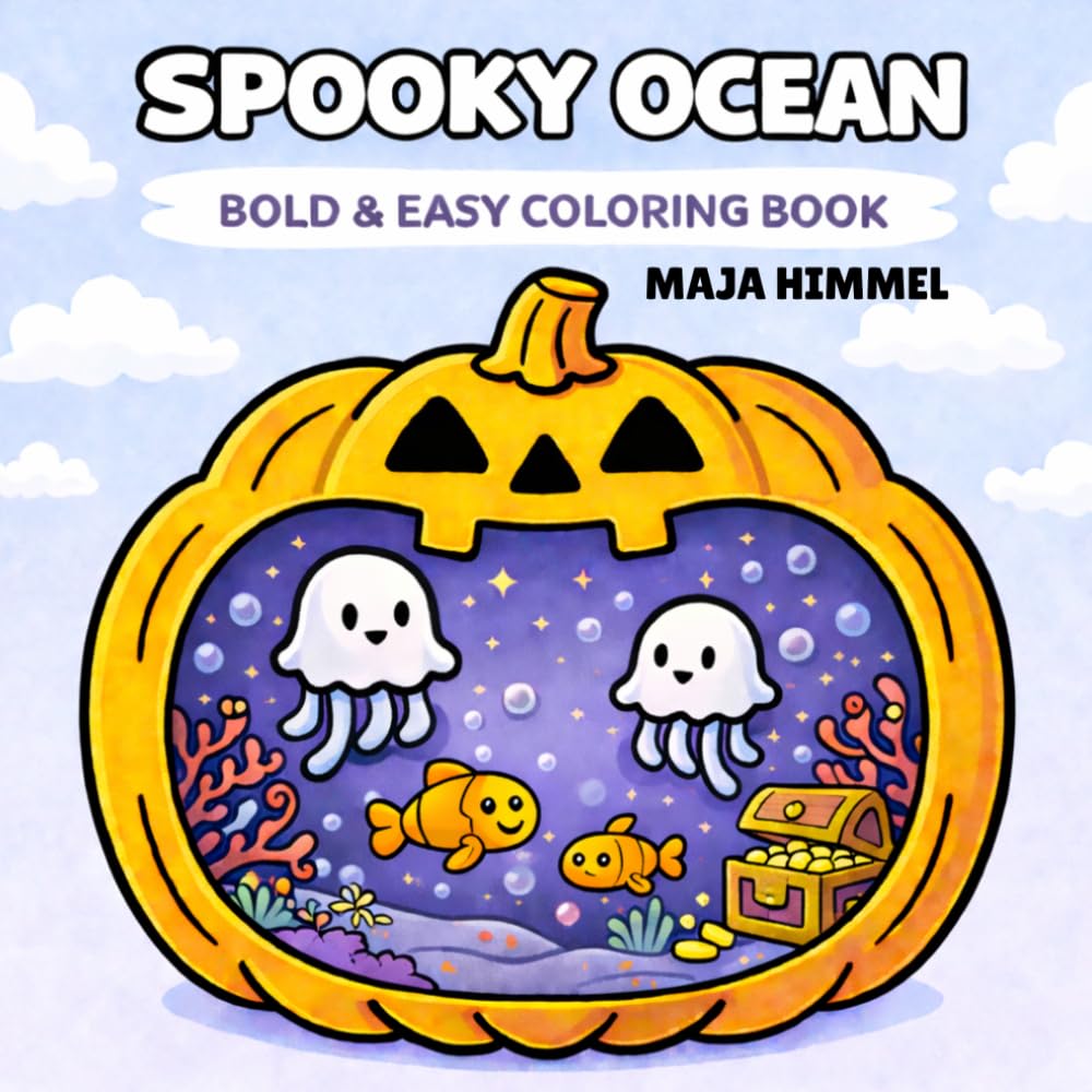 Spooky Halloween Ocean Bold & Easy Coloring Book for Kids & Adults: 40 Cute & Spooky Ocean Animal Designs for Fun & Relaxation (Spooky Mini Worlds)