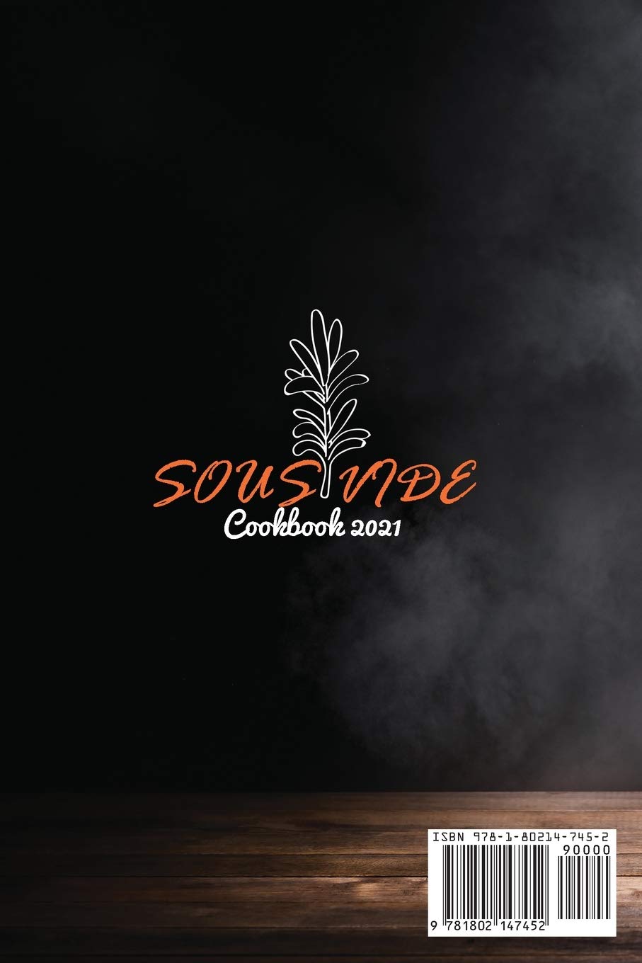 Sous Vide Cookbook 2021: Easy and Healthy Sous Vide Recipes