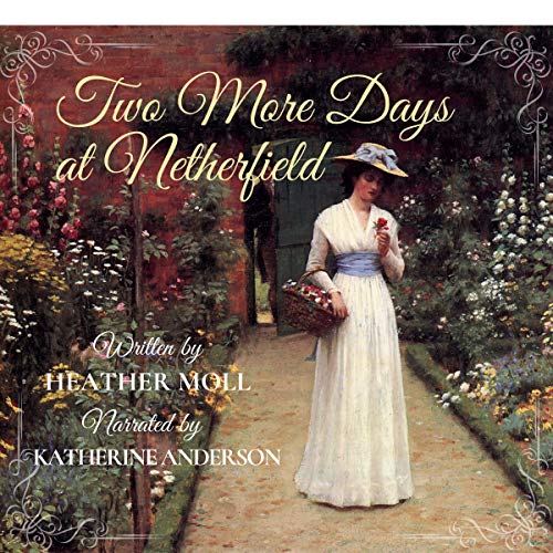 Two More Days at Netherfield : Heather Moll episode artwork