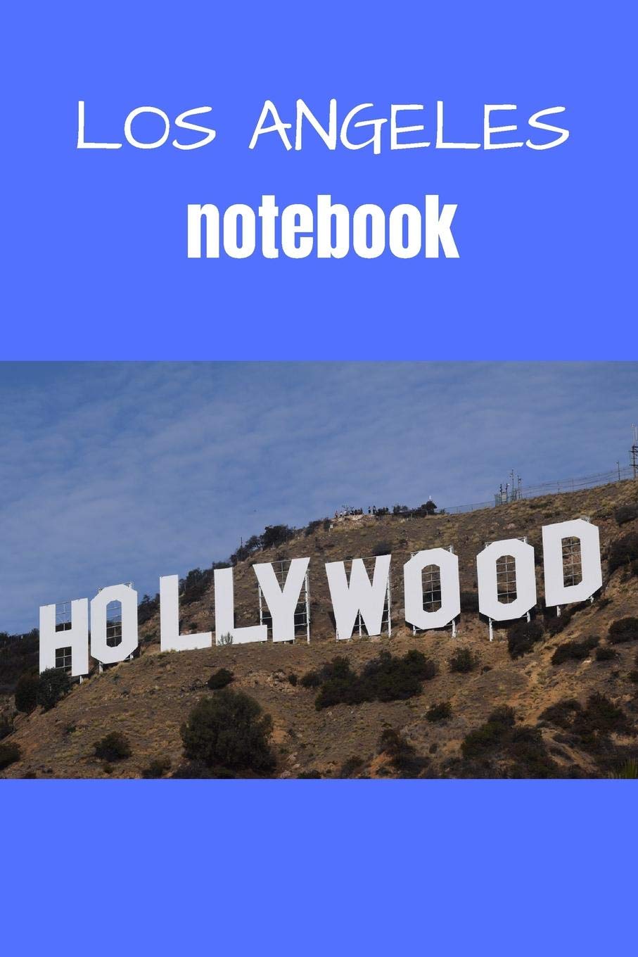 Los Angeles Notebook: A cool Los Angeles Photo Cover Notebook | Journal | Planner | Diary | Travel Notebook - 6x9 - 120 Pages - Wide Ruled Line Paper