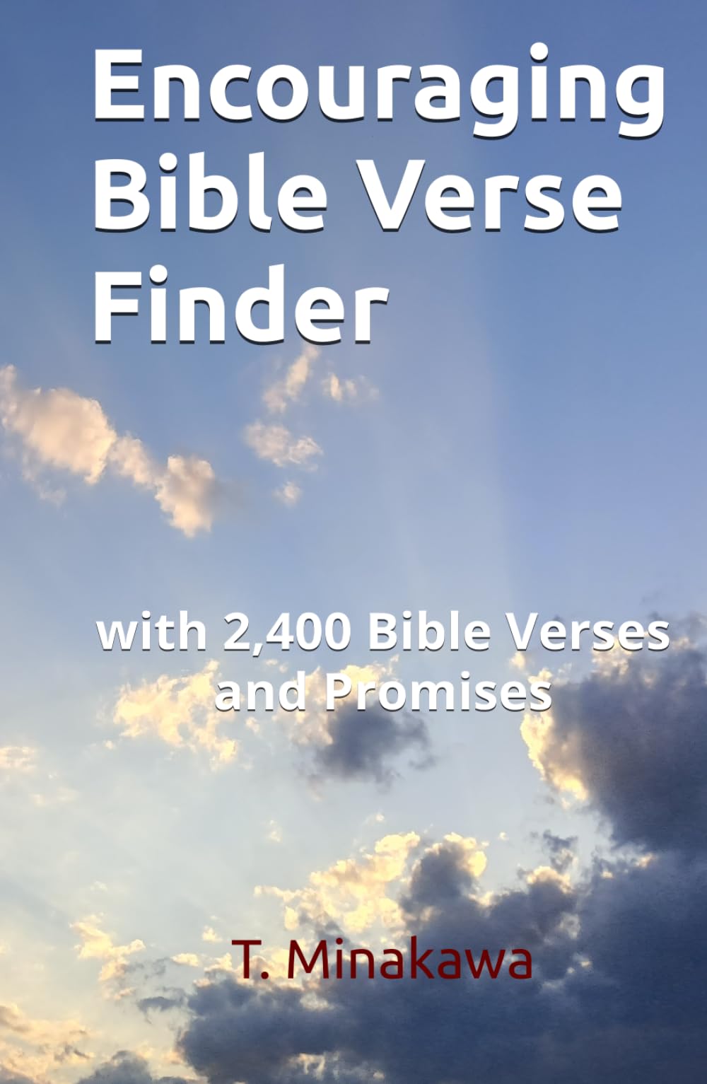 Encouraging Bible Verse Finder: with 2,400 Bible Verses and Promises