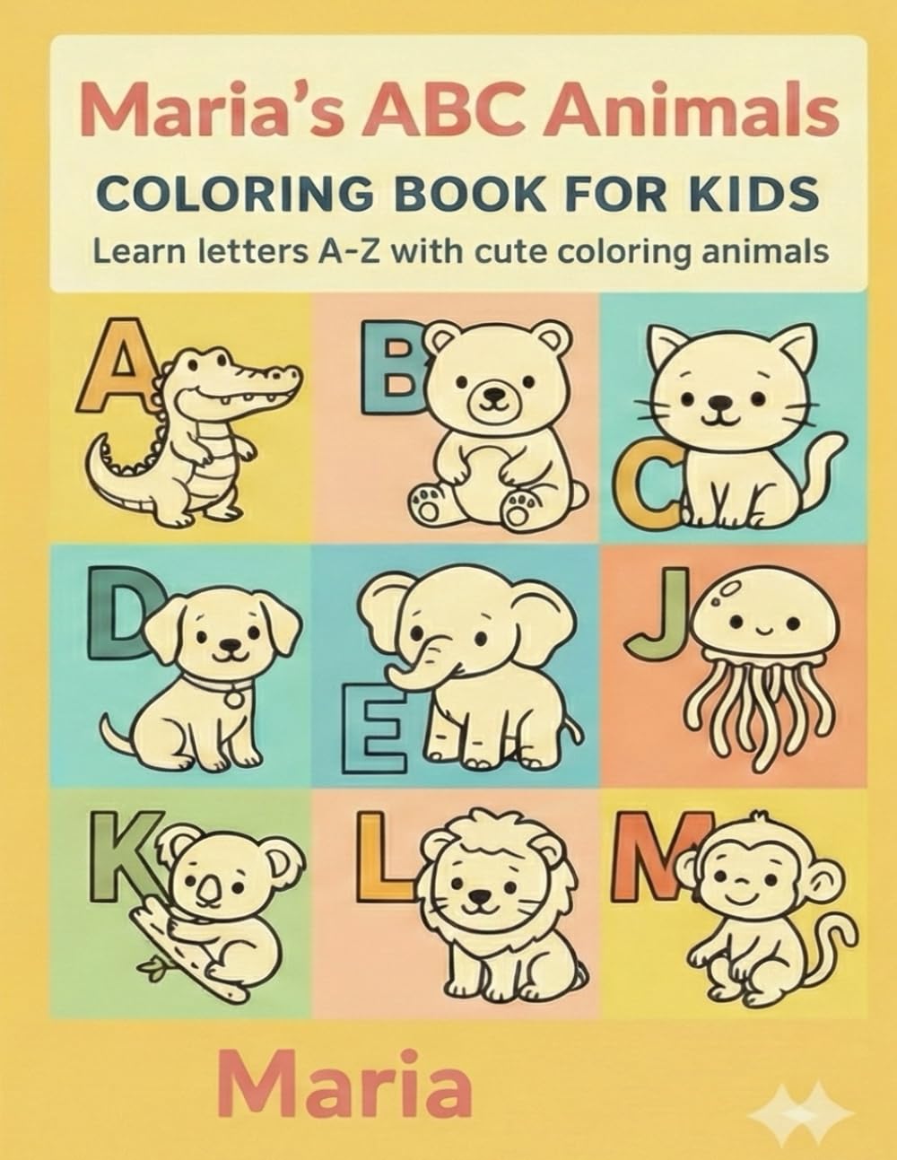 Maria’s ABC Animals Coloring Book for Kids: Learn letters A–Z with cute coloring animals