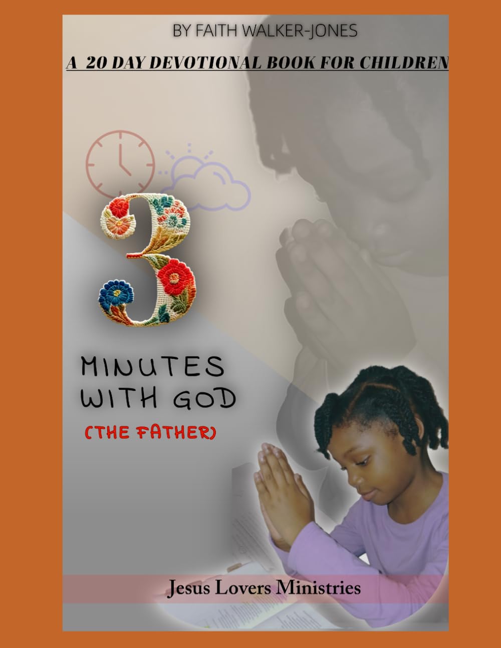 3 Minutes With God The Father: 20 Day Devotional