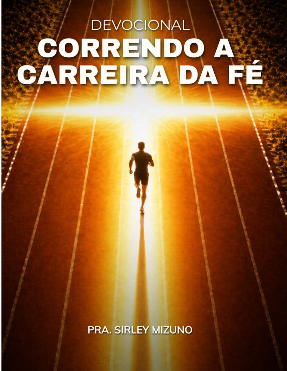 Correndo a Carreira da Fé: Devocional de 39 dias