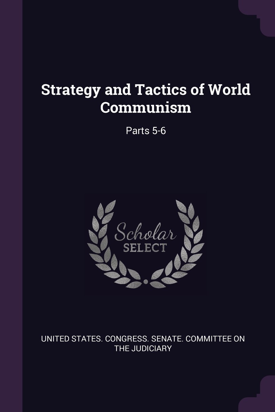 Strategy and Tactics of World Communism: Parts 5-6