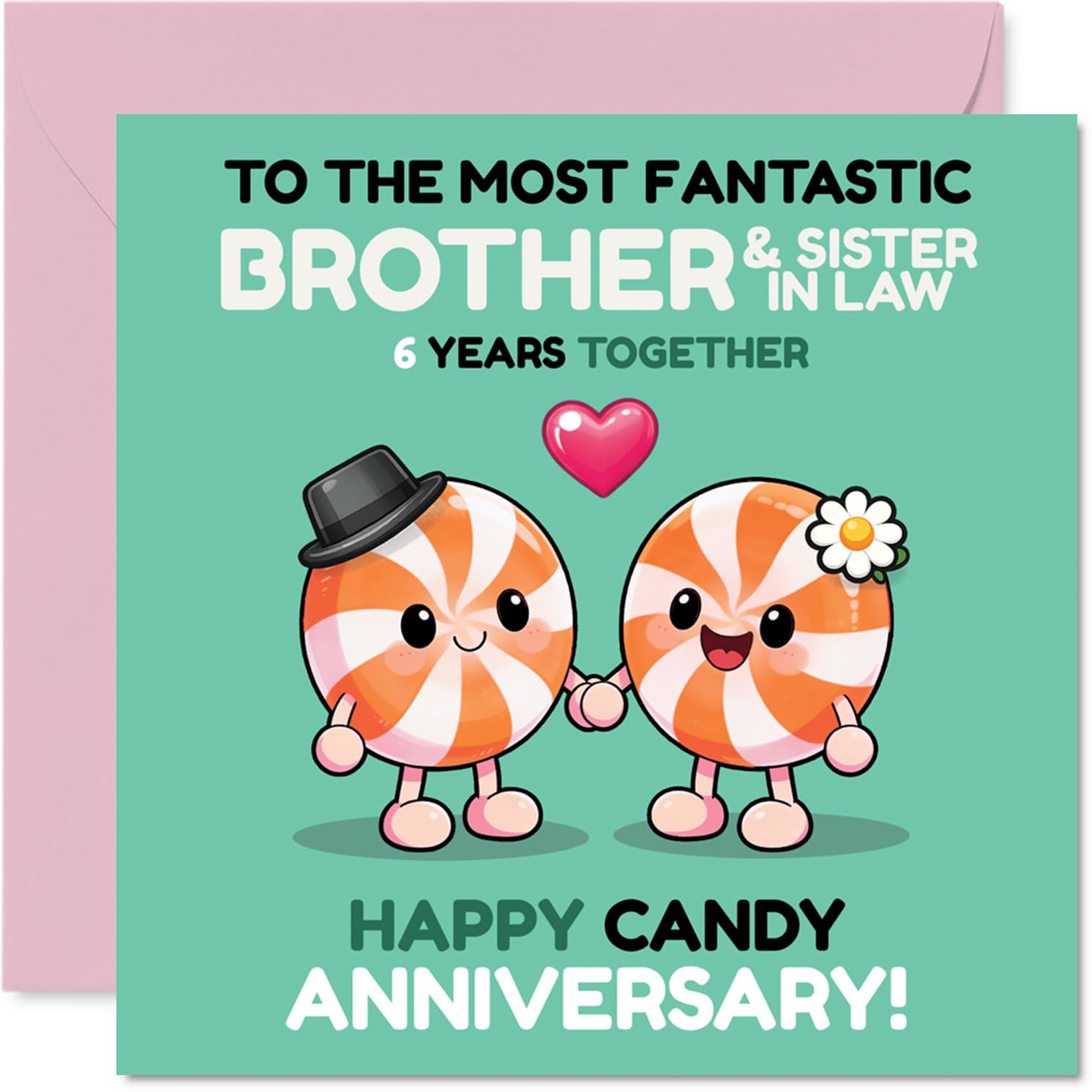 Playful 6th Anniversary Card for Brother & Sister in Law - Celebrate Six Sweet Years - Adorable Candy Characters Sharing a Cheerful Moment - 145mm Square, Envelope Included