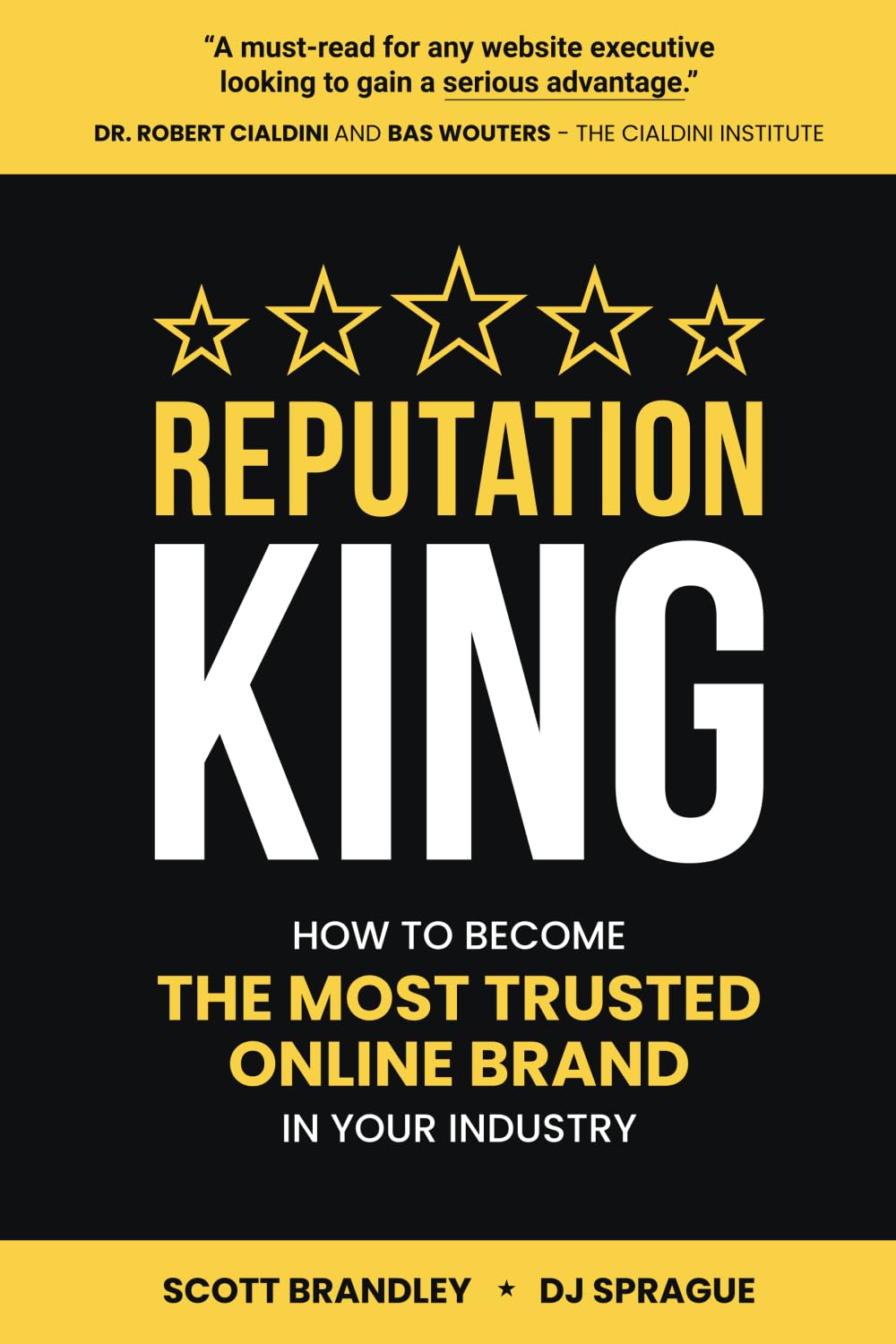 Reputation King: How to Become the Most Trusted Online Brand in Your Industry