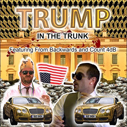 Trump Trunks Amazon.com: Trump in the Trunk (For the Kids...) : From Backwards ...