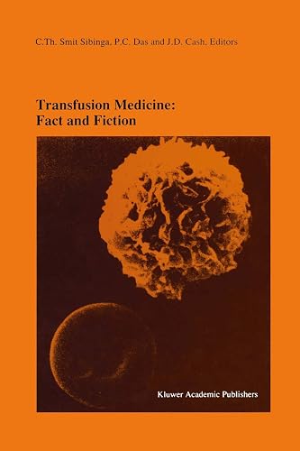 Transfusion Medicine: Fact and Fiction : Proceedings of the Sixteenth International Symposium, Groningen 1991