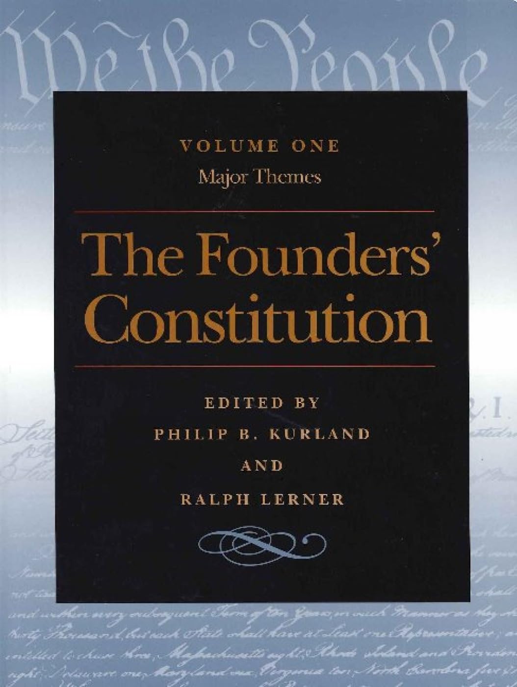 The Founders' Constitution : Major Themes, Volume 1