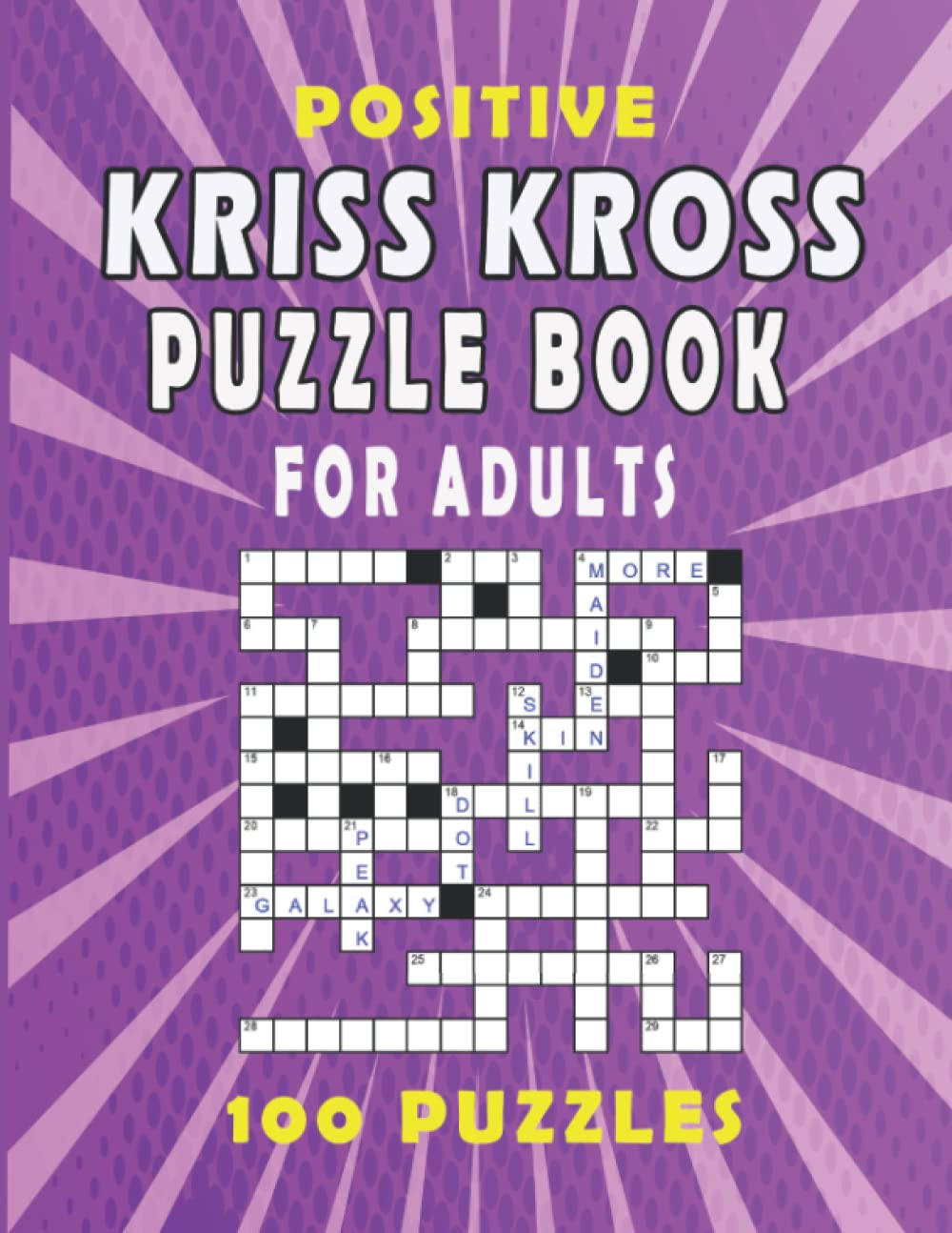 Positive Kriss Kross Puzzle Book for Adults: 100 kriss kross puzzle books