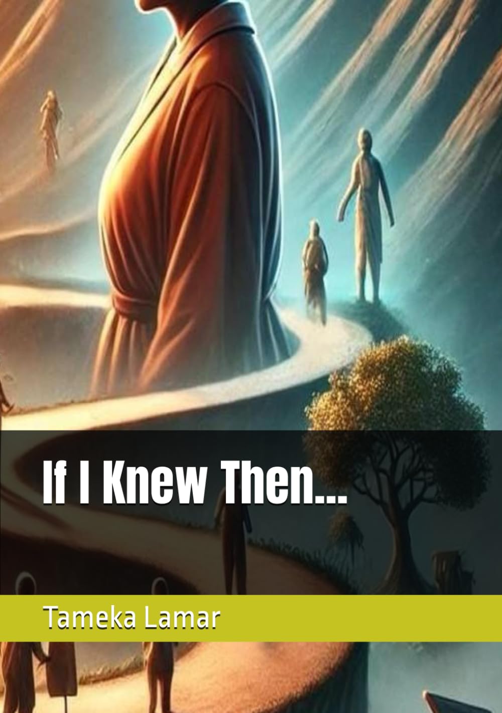If I Knew Then...