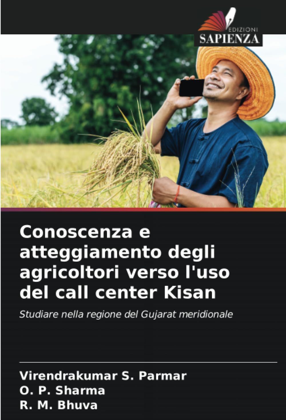 Conoscenza e atteggiamento degli agricoltori verso l'uso del call center Kisan: Studiare nella regione del Gujarat meridionale