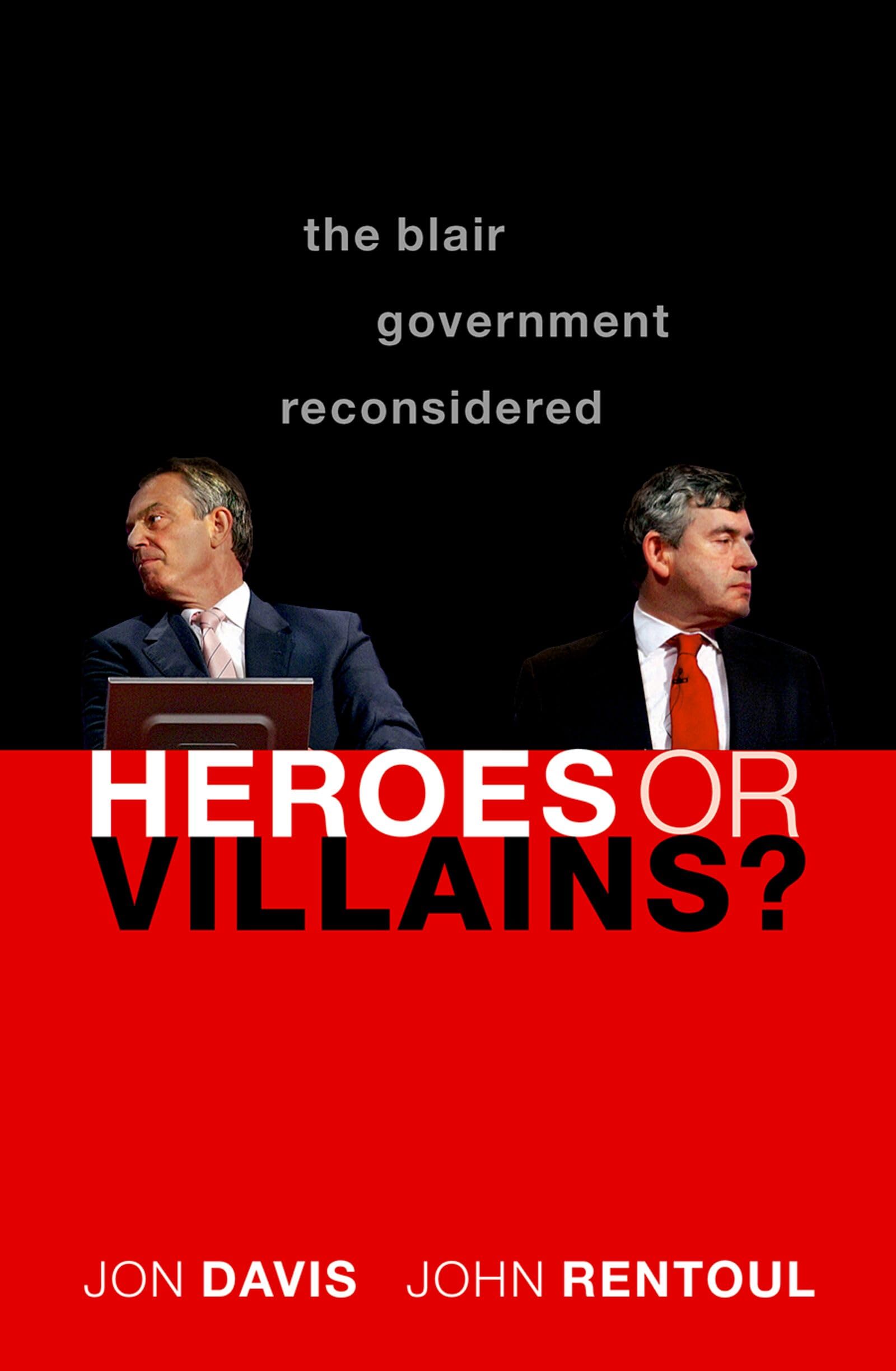 Heroes or Villains? by Jon Davis, John Rentoul - 9780198862819