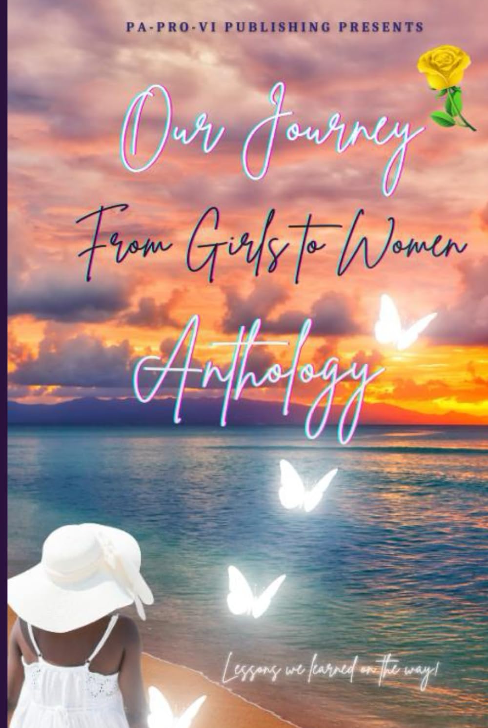 Our Journey From Girls to Women: Lessons we learned along the way