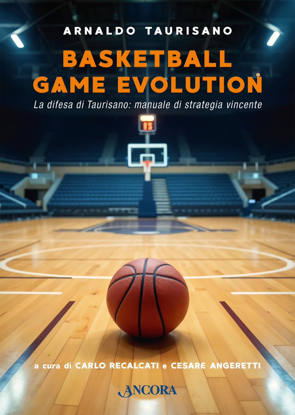 Basketball Game Evolution. La Difesa Di Taurisano: Manuale Di Strategia Vincente - 4