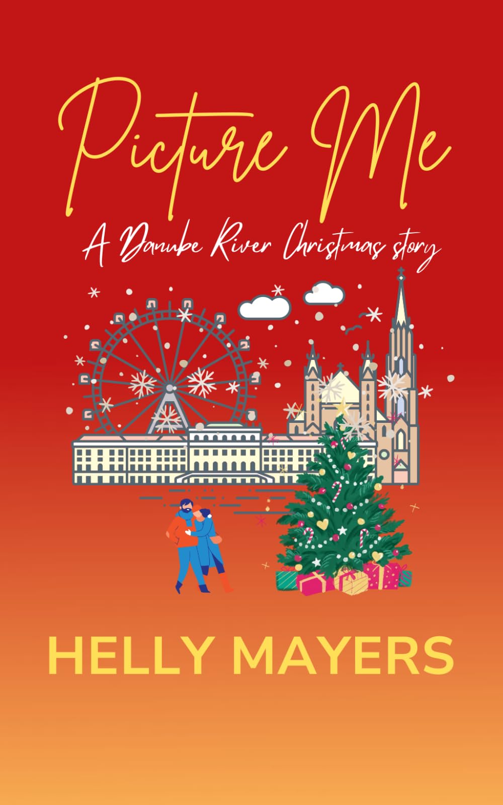 Picture Me: A Danube River Christmas Story (The Danube River series)