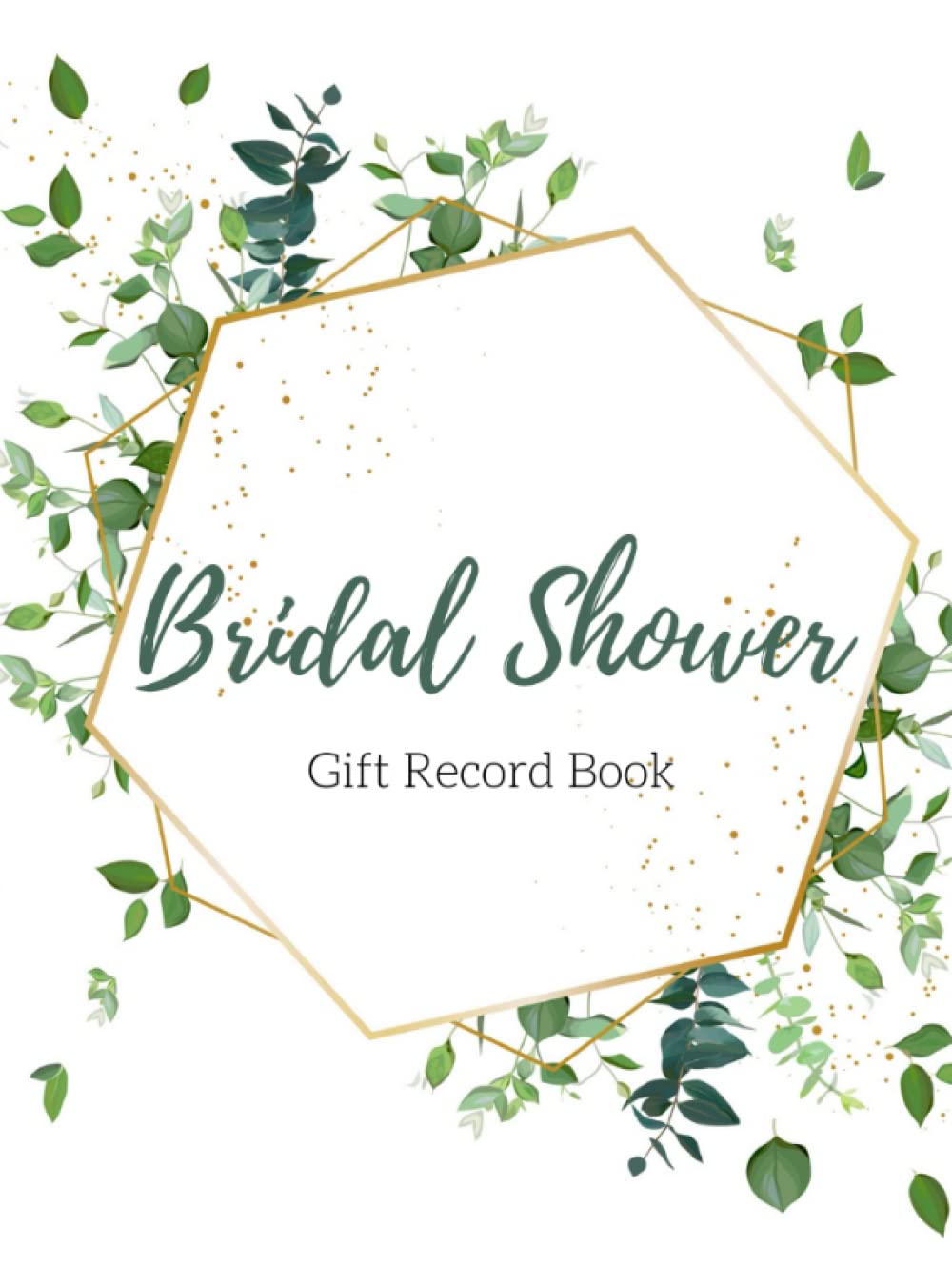 Bridal Shower Gift Record Book: Logbook To Keep Track Of Presents ...