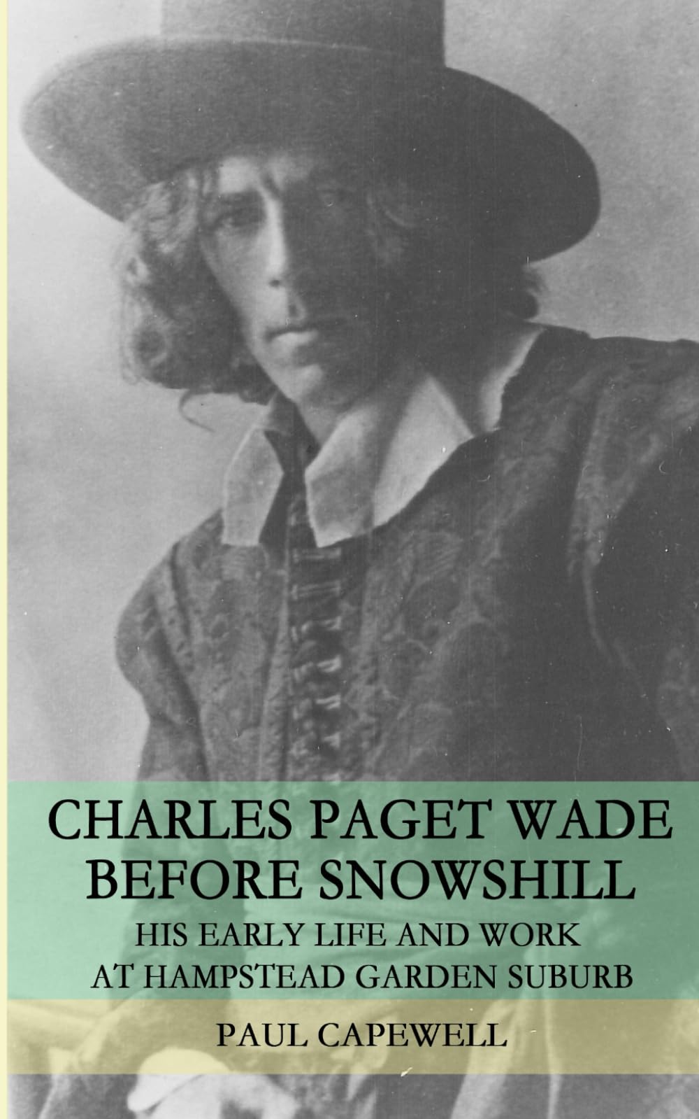 Charles Paget Wade Before Snowshill: His Early Life and Work at Hampstead Garden Suburb