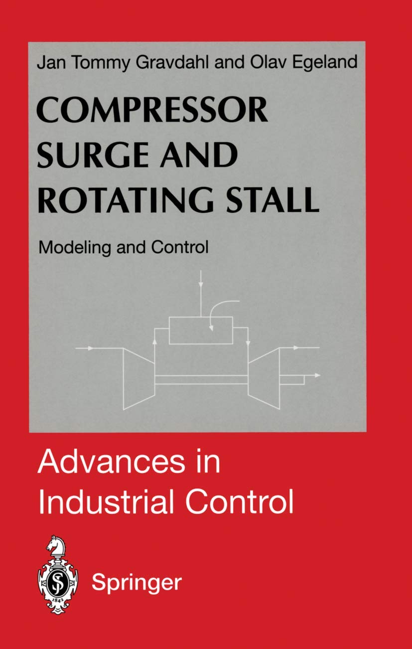 Compressor Surge and Rotating Stall: Modeling and Control (Advances in Industrial Control)