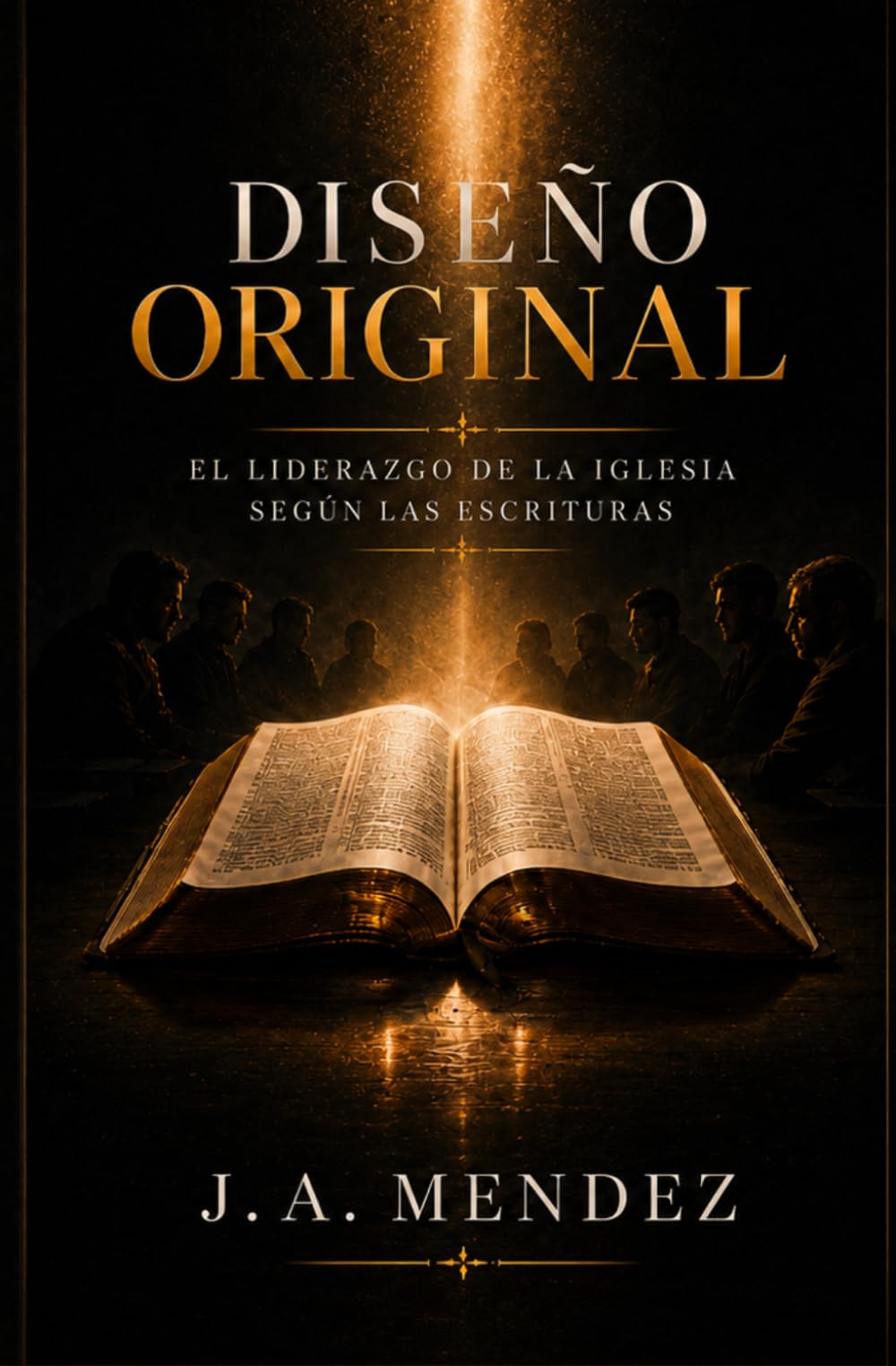 Diseño original: El liderazgo de la iglesia, segun las escrituras.
