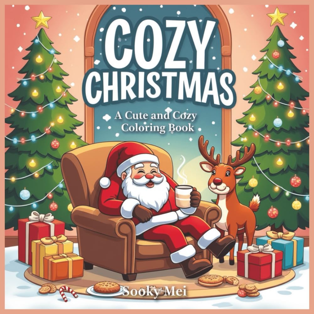 Cozy Christmas: A Cute and Cozy Coloring Book