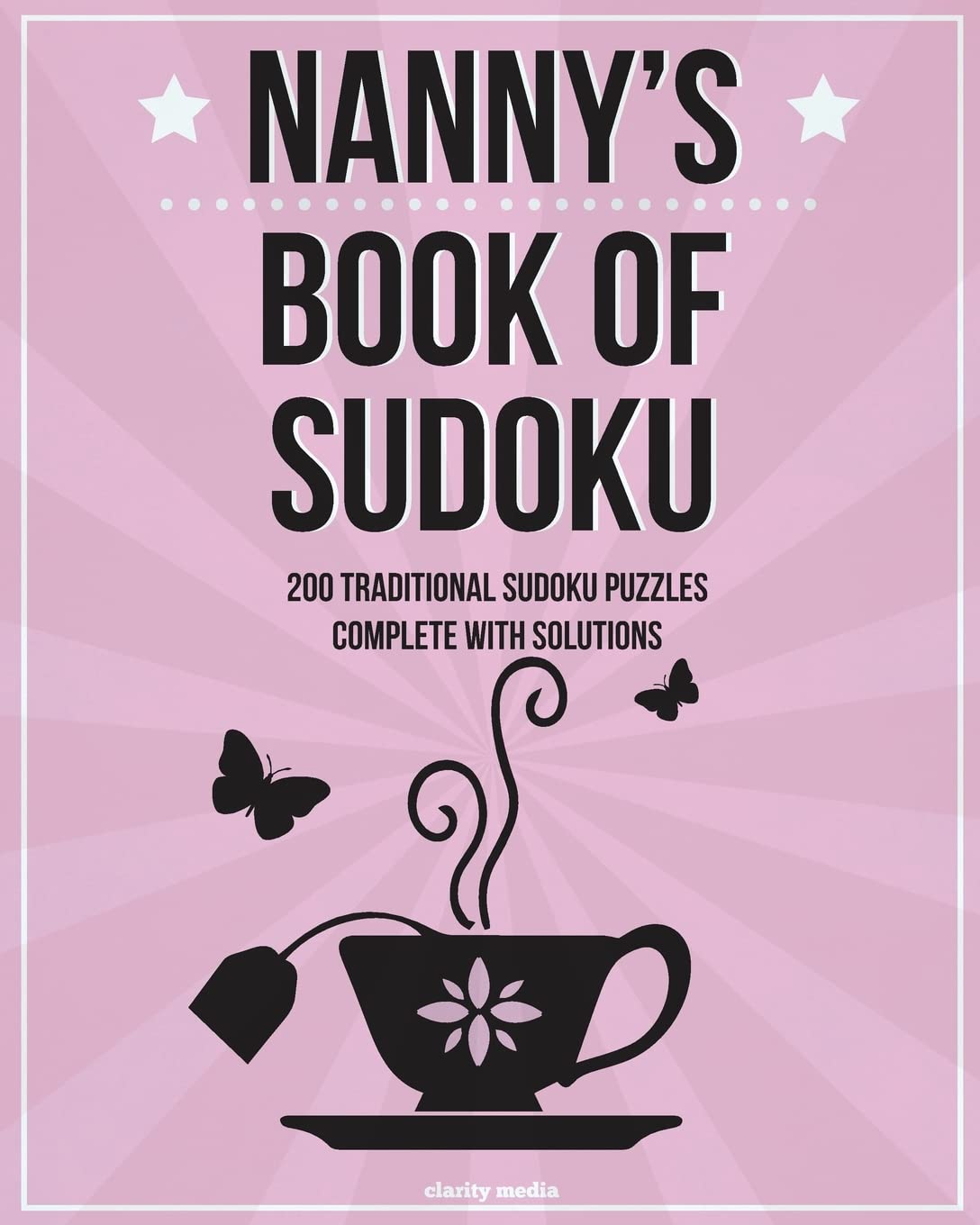Nanny's Book Of Sudoku: 200 traditional sudoku puzzles in easy, medium & hard