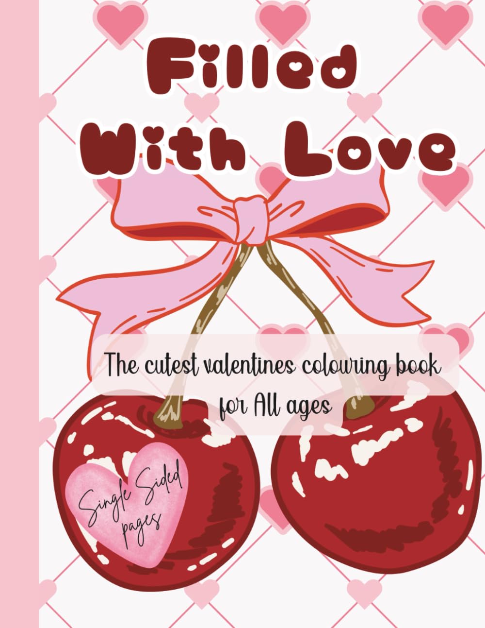 Filled with Love: The Cutest Valentines DColorful Creationsay Colouring Book