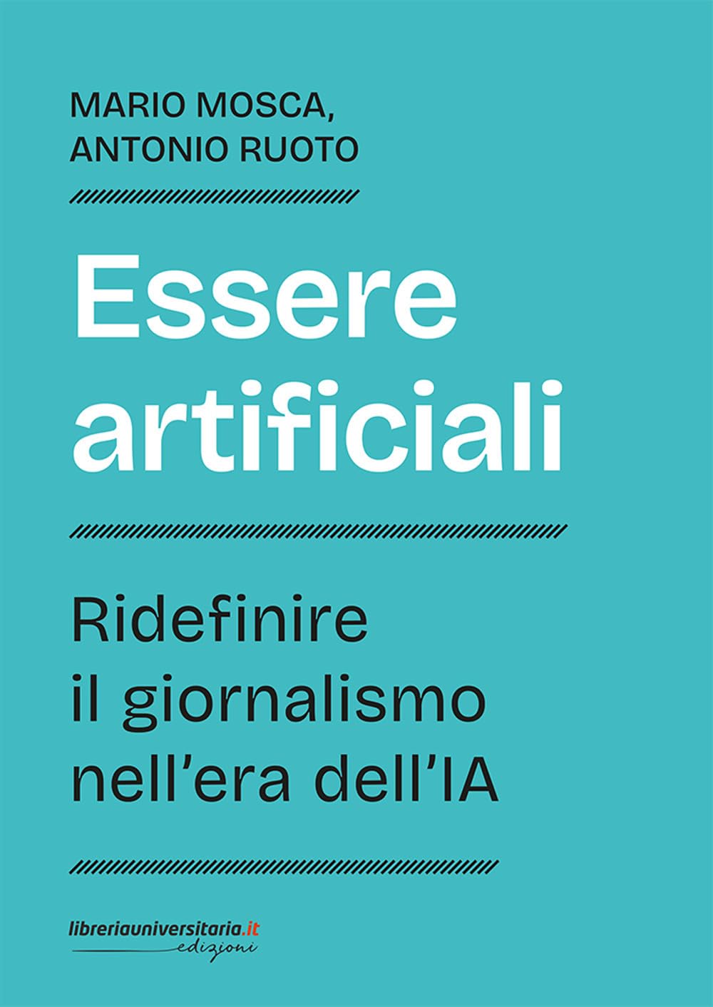 Essere Artificiali. Ridefinire Il Giornalismo Nell'era Dell'ia - 4