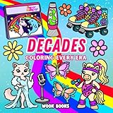 Decades: Coloring Every Era Bold & Easy Coloring Book