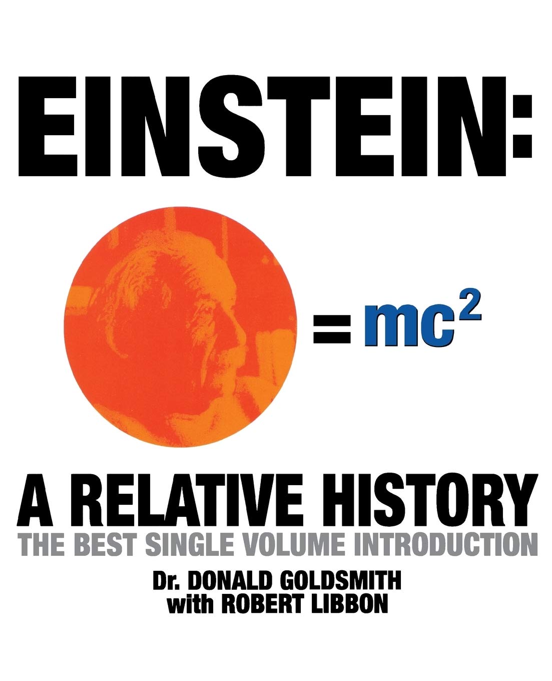 Einstein: A Relative History - the Best Single Volume Introduction