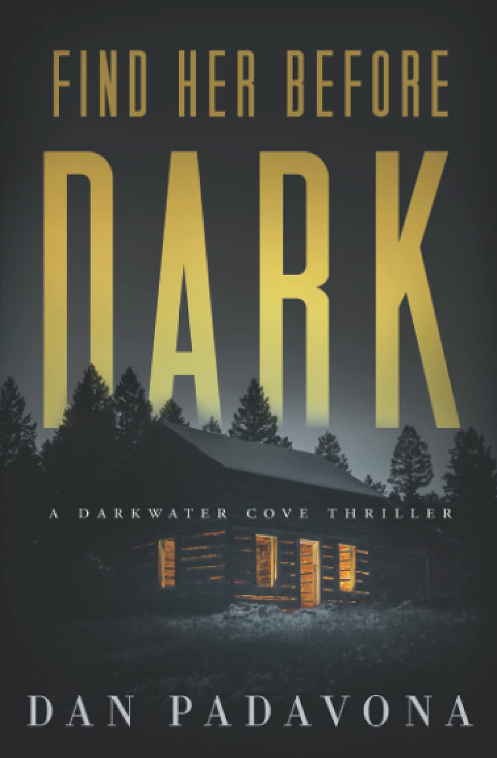 Find Her Before Dark: A Gripping Serial Killer Thriller (Dark Water Cove FBI Crime Mysteries)