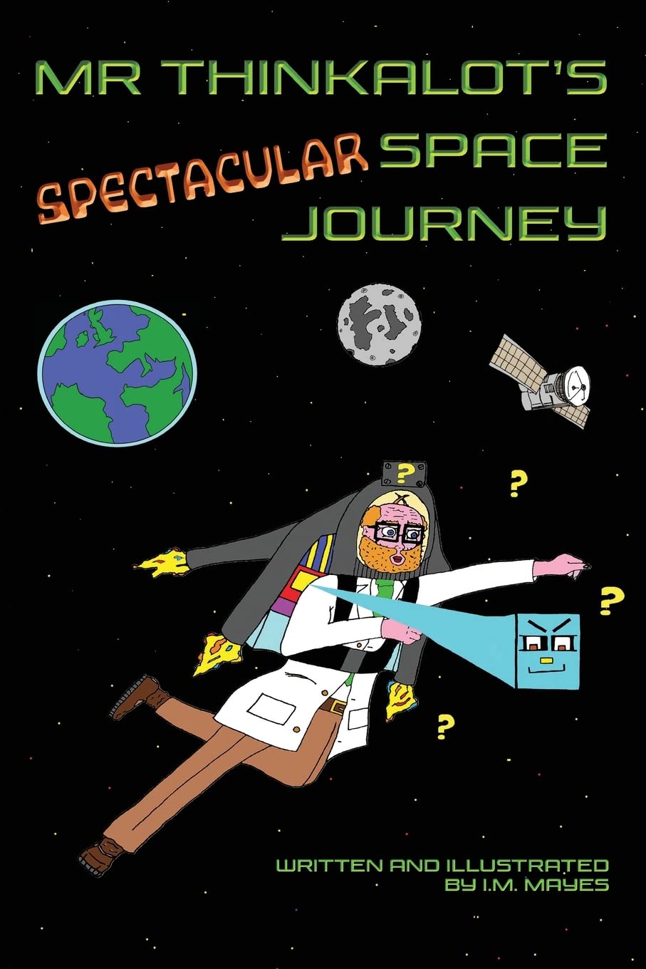 Mr Thinkalot's Spectacular Space Journey Paperback – Big Book, 31 October 2021
