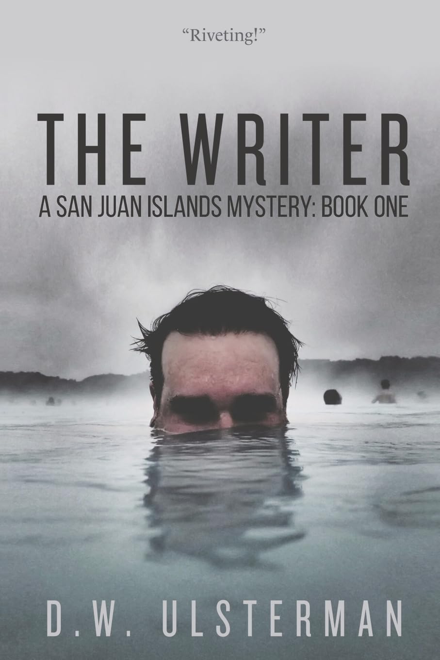 The Writer: A Dark Thriller: Volume 1 (A San Juan Islands Mystery)