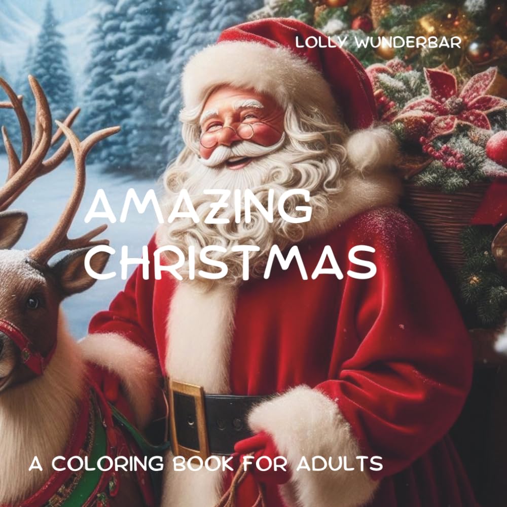 AMAZING CHRISTMAS: A COLORING BOOK FOR ADULTS